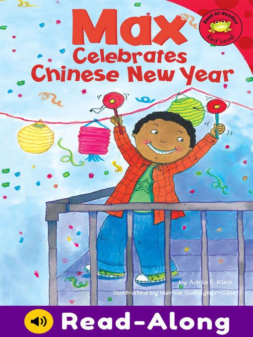 Title details for Max Celebrates Chinese New Year by Mernie Gallagher-Cole - Available